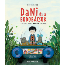 Scolar Kiadó Dani és a bodobácsok - Avagy a nagy MRRFFFH kaland gyermek- és ifjúsági könyv