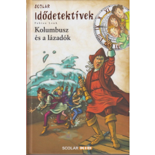 Scolar Kiadó Fabian Lenk: Kolumbusz és a lázadók - Idődetektívek gyermek- és ifjúsági könyv