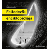 Scolar Kiadó Felfedezők enciklopédiája - Mivel készültek a legendás utazók az ismeretlenbe?