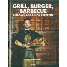 Scolar Kiadó Grill, burger, barbecue - A BBQ-világbajnok receptjei gasztronómia