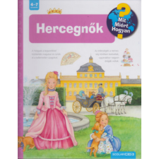 Scolar Kiadó Hercegnők - Mit? Miért? Hogyan? 42. gyermek- és ifjúsági könyv