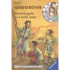 Scolar Kiadó Idődetektívek 09. - Michelangelo és a halál színe regény