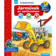 Scolar Kiadó Járművek az építkezésen - Mit? Miért? Hogyan? Foglalkoztató (B) gyermek- és ifjúsági könyv