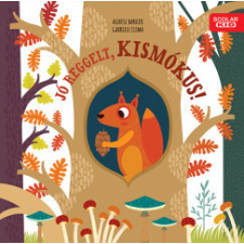 Scolar Kiadó Jó reggelt, kismókus! gyermek- és ifjúsági könyv