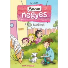 Scolar Kiadó Kft. A Buksi hadművelet - puha kötés - Pimasz négyes 4. kötet gyermek- és ifjúsági könyv