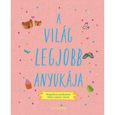 Scolar Kiadó Kft. A világ legjobb anyukája gyermek- és ifjúsági könyv