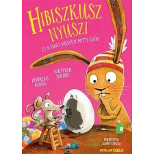 Scolar Kiadó Kft. Andreas König - Hibiszkusz nyuszi és a nagy húsvéti pötty-özön gyermek- és ifjúsági könyv