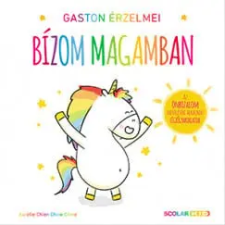 Scolar Kiadó Kft. Aurélie Chien Chow Chine - Gaston érzelmei - Bízom magamban gyermek- és ifjúsági könyv