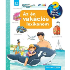 Scolar Kiadó Kft. Az én vakációs lexikonom gyermek- és ifjúsági könyv