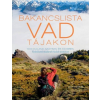 Scolar Kiadó Kft. Bakancslista - Vad tájakon - 1000 kaland nagyban és kicsiben; Vadállatok - madarak - halak - természet
