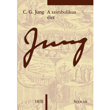 Scolar Kiadó Kft. C. G. Jung - A szimbolikus élet (ÖM 18/II) társadalom- és humántudomány