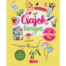 Scolar Kiadó Kft. Csajok könyve - Barátság gyermek- és ifjúsági könyv