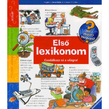 Scolar Kiadó Kft. Első lexikonom - Csodálkozz rá a világra! gyermek- és ifjúsági könyv