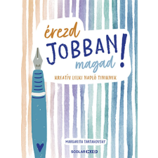 Scolar Kiadó Kft. Érezd jobban magad! - Kreatív lelki napló tiniknek gyermek- és ifjúsági könyv
