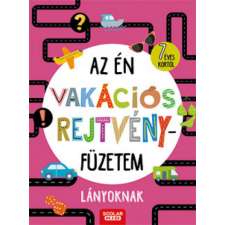 Scolar Kiadó Kft. Érsek-Obádovics Mercédesz - Az én vakációs rejtvényfüzetem - Lányoknak gyermek- és ifjúsági könyv