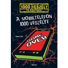 Scolar Kiadó Kft. Fabian Lenk - A mobiltelefon 1000 veszélye gyermek- és ifjúsági könyv