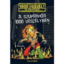 Scolar Kiadó Kft. Fabian Lenk - A szuperhős 1000 veszélyben gyermek- és ifjúsági könyv