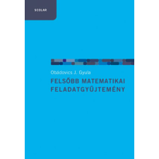 Scolar Kiadó Kft. Felsőbb matematikai feladatgyűjtemény tankönyv