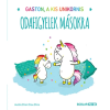 Scolar Kiadó Kft. Gaston, a kis unikornis – Odafigyelek másokra