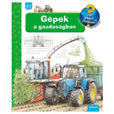 Scolar Kiadó Kft. Gépek a gazdaságban gyermek- és ifjúsági könyv