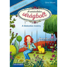 Scolar Kiadó Kft. Gina Mayer - A titokzatos kislány gyermek- és ifjúsági könyv
