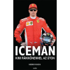 Scolar Kiadó Kft. Heikki Kulta - Iceman – Kimi Räikkönennel az úton