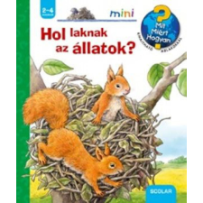 Scolar Kiadó Kft. Hol laknak az állatok? gyermek- és ifjúsági könyv