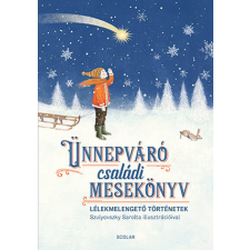 Scolar Kiadó Kft. Illés Andrea - Ünnepváró családi mesekönyv gyermek- és ifjúsági könyv
