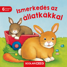 Scolar Kiadó Kft. Ismerkedés az állatkákkal gyermek- és ifjúsági könyv