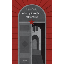 Scolar Kiadó Kft. Keleti pályaudvar, végállomás regény