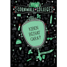 Scolar Kiadó Kft. Kiben bízhat Cara? - Cornwall College 2. gyermek- és ifjúsági könyv