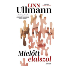 Scolar Kiadó Kft. Linn Ullmann - Mielőtt elalszol regény