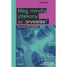 Scolar Kiadó Kft. Még mindig jótékony az orvoslás? tankönyv
