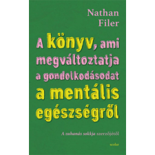 Scolar Kiadó Kft. Nathan Filer - A könyv, ami megváltoztatja a gondolkodásodat a mentális egészségről életmód, egészség