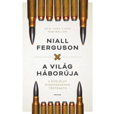 Scolar Kiadó Kft. Niall Ferguson - A világ háborúja történelem