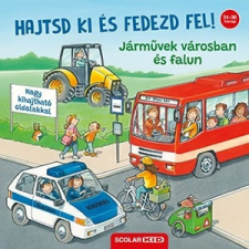 Scolar Kiadó Kft. Ralf Butschkow - Hajtsd ki és fedezd fel! - Járművek városban és falun gyermek- és ifjúsági könyv