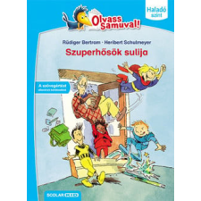 Scolar Kiadó Kft. Rüdiger Bertram - Szuperhősök sulija gyermek- és ifjúsági könyv