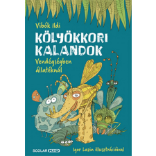 Scolar Kiadó Kft. Vibók Ildi - Kölyökkori kalandok – Vendégségben állatéknál gyermek- és ifjúsági könyv