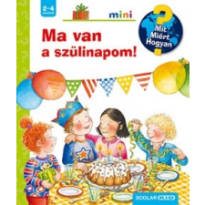 Scolar Kiadó Ma van a szülinapom! gyermek- és ifjúsági könyv