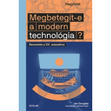 Scolar Kiadó Megbetegít-e a modern technológia? (9789635091348) természet- és alkalmazott tudomány