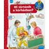 Scolar Kiadó Mi történik a kórházban? - Mit? Miért? Hogyan? 34.