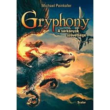 Scolar Kiadó Michael Peinkofer: A sárkányok szövetsége - Gryphony 2. gyermek- és ifjúsági könyv
