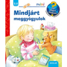 Scolar Kiadó Mindjárt meggyógyulok gyermek- és ifjúsági könyv
