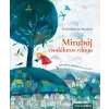 Scolar Kiadó Mirabáj csodálatos világa