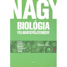 Scolar Kiadó Nagy biológiai feladatgyűjtemény tankönyv