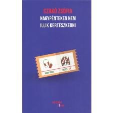 Scolar Kiadó Nagypénteken nem illik kertészkedni (04.30.) regény