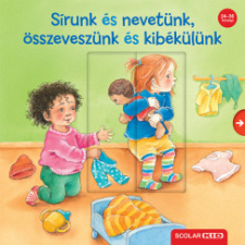 Scolar Kiadó Sírunk és nevetünk, összeveszünk és kibékülünk gyermek- és ifjúsági könyv