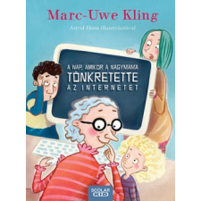 Scolar Marc-Uwe Kling - A nap, amikor a nagymama tönkretette az internetet (új példány) gyermek- és ifjúsági könyv