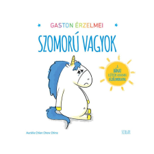 Scolar Scolar kiadó - Gaston érzelmei - Szomorú vagyok gyermek- és ifjúsági könyv