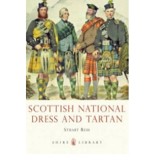  Scottish National Dress and Tartan – Stuart Reid idegen nyelvű könyv